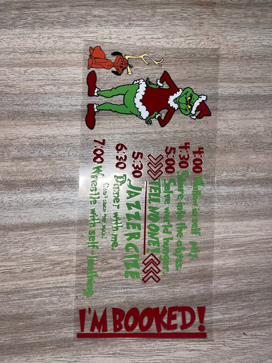 IM BOOKED...Grinch UV Wrap